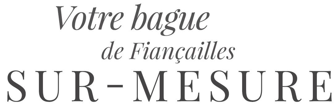 Votre bague de fiançailles sur-mesure